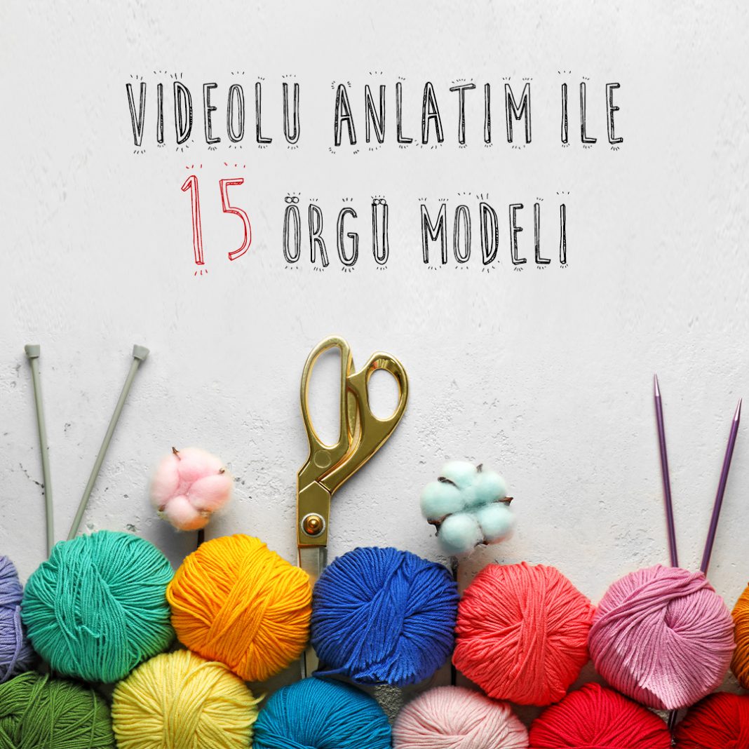 videolu-anlatim-ile-15-orgu-modeli